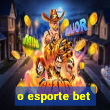 o esporte bet